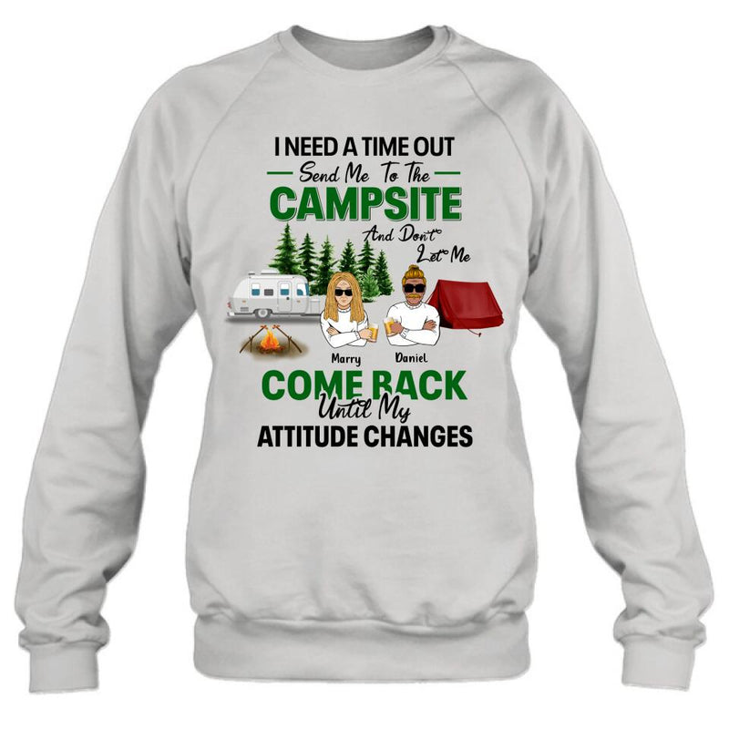 Personalized Camping T-shirt/Sweatshirt/Hoodie/Long Sleeve - Gift For Camping Lovers/Mother's Day & Father's Day Gift - I Need A Time Out Send Me To The Campsite