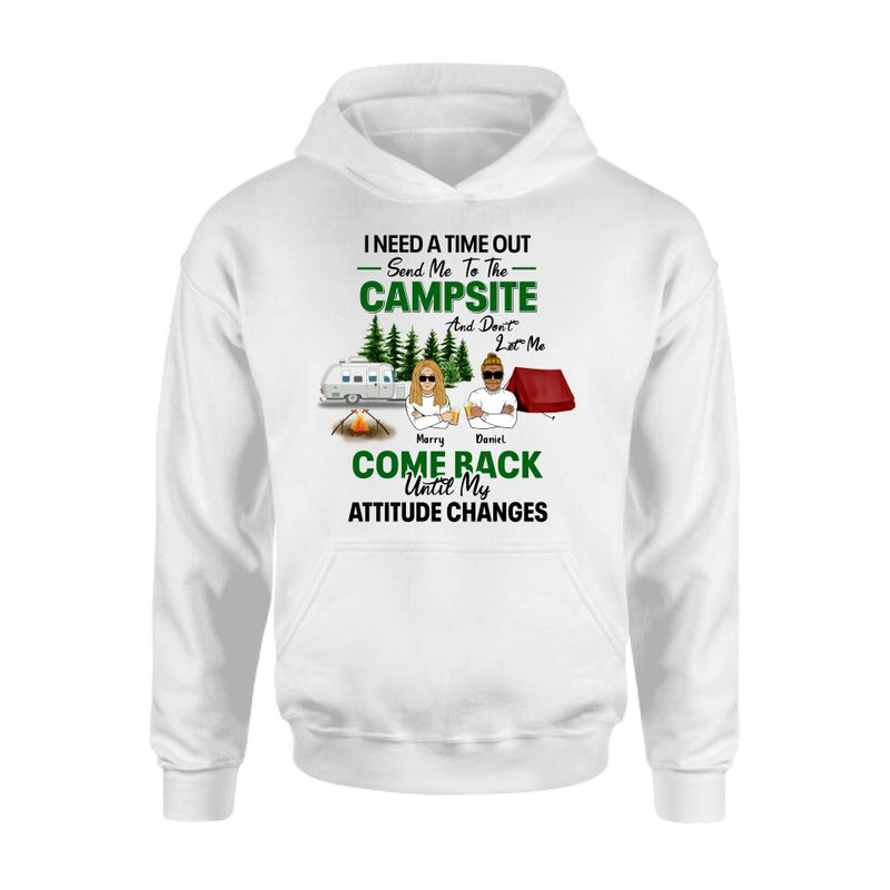 Personalized Camping T-shirt/Sweatshirt/Hoodie/Long Sleeve - Gift For Camping Lovers/Mother's Day & Father's Day Gift - I Need A Time Out Send Me To The Campsite