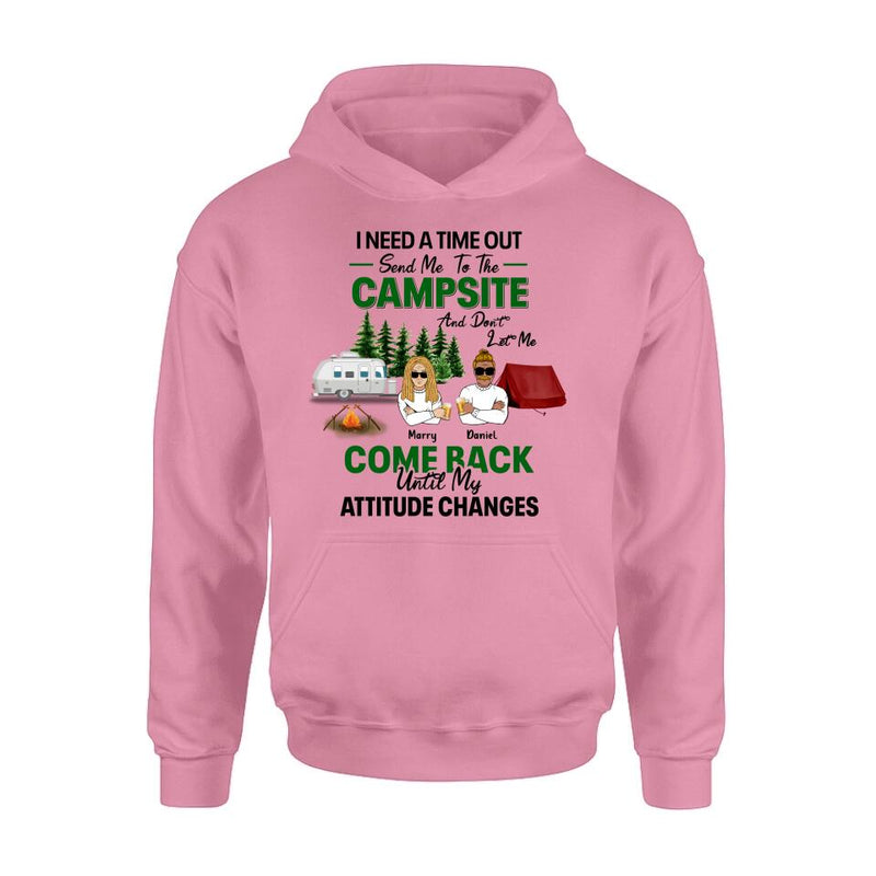 Personalized Camping T-shirt/Sweatshirt/Hoodie/Long Sleeve - Gift For Camping Lovers/Mother's Day & Father's Day Gift - I Need A Time Out Send Me To The Campsite