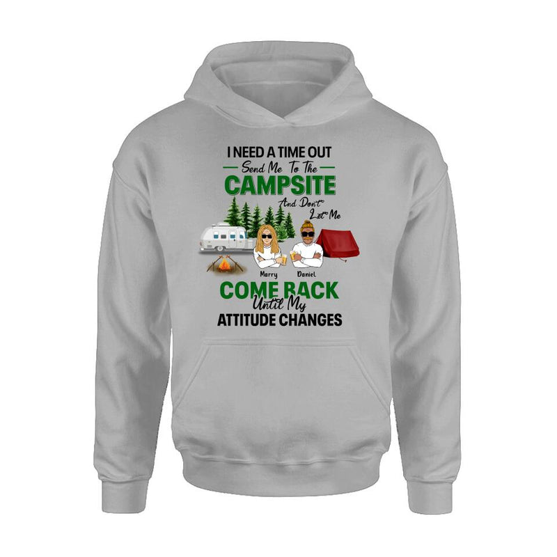 Personalized Camping T-shirt/Sweatshirt/Hoodie/Long Sleeve - Gift For Camping Lovers/Mother's Day & Father's Day Gift - I Need A Time Out Send Me To The Campsite