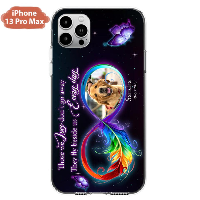 Custom Personalized Memorial Infinity Symbol Phone Case For iPhone/ Samsung - Upload Photo - Memorial Gift Idea For Father's Day/Mother's Day/ Pet Owners - Those We Love Don't Go Away