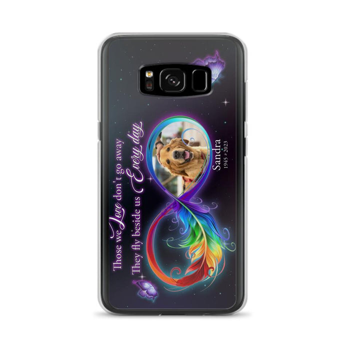 Custom Personalized Memorial Infinity Symbol Phone Case For iPhone/ Samsung - Upload Photo - Memorial Gift Idea For Father's Day/Mother's Day/ Pet Owners - Those We Love Don't Go Away