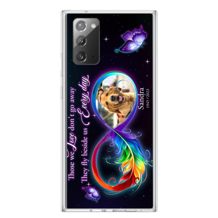 Custom Personalized Memorial Infinity Symbol Phone Case For iPhone/ Samsung - Upload Photo - Memorial Gift Idea For Father's Day/Mother's Day/ Pet Owners - Those We Love Don't Go Away