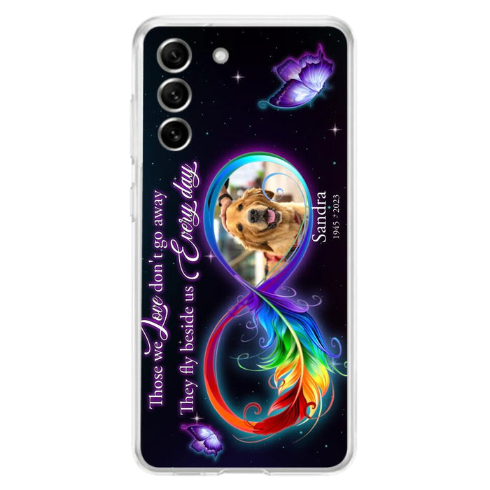 Custom Personalized Memorial Infinity Symbol Phone Case For iPhone/ Samsung - Upload Photo - Memorial Gift Idea For Father's Day/Mother's Day/ Pet Owners - Those We Love Don't Go Away