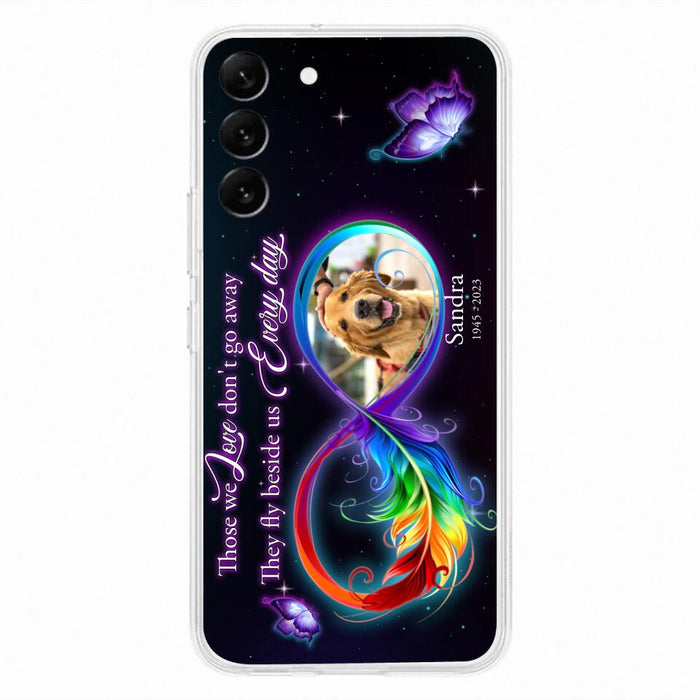 Custom Personalized Memorial Infinity Symbol Phone Case For iPhone/ Samsung - Upload Photo - Memorial Gift Idea For Father's Day/Mother's Day/ Pet Owners - Those We Love Don't Go Away