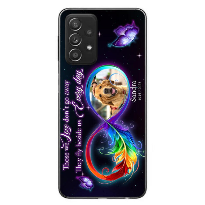 Custom Personalized Memorial Infinity Symbol Phone Case For iPhone/ Samsung - Upload Photo - Memorial Gift Idea For Father's Day/Mother's Day/ Pet Owners - Those We Love Don't Go Away