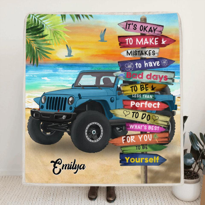 Custom Personalized Off-road SUVs Quilt/Fleece Blanket - Best Gift Idea For Off-road SUVs Lovers - It's Okay To Make Mistakes, To Have Bad Days, To Be Less Than Perfect