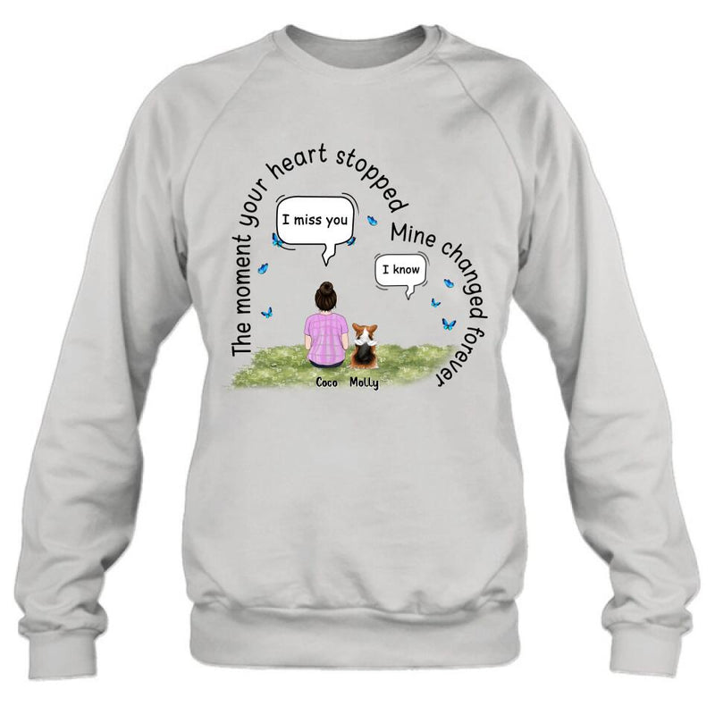 Personalized Memorial Pet Shirt - Up to 4 Pets - Memorial Gift For Mother's Day/Father's Day/Dog/Cat Lover - The Moment Your Heart Stopped Mine Changed Forever
