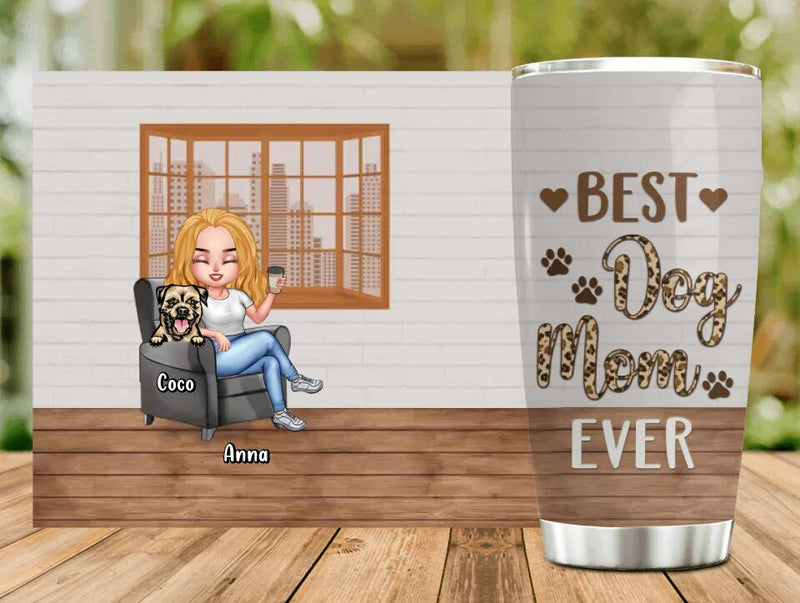 Personalized Dog Mom Tumbler - Gift Idea For Dog Lovers/Mother's Day - Up to 4 Dogs - Best Dog Mom Ever