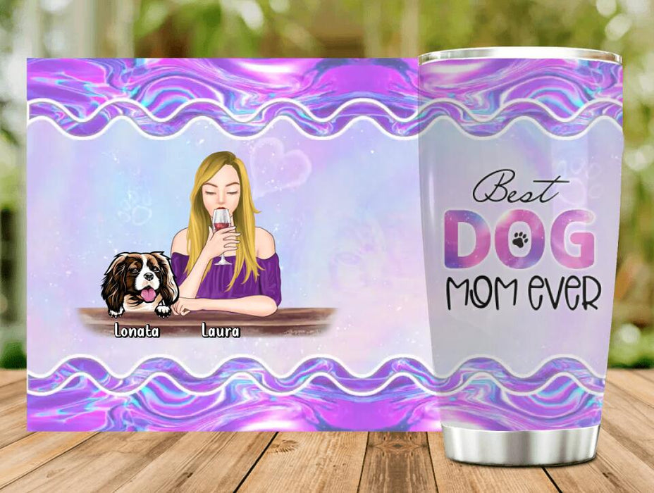 Custom Personalized Pet Mom Tumbler - Gift Idea For Dog/Cat Lovers/Pet Mom - Upto 4 Dogs/Cats - Best Dog Mom Ever