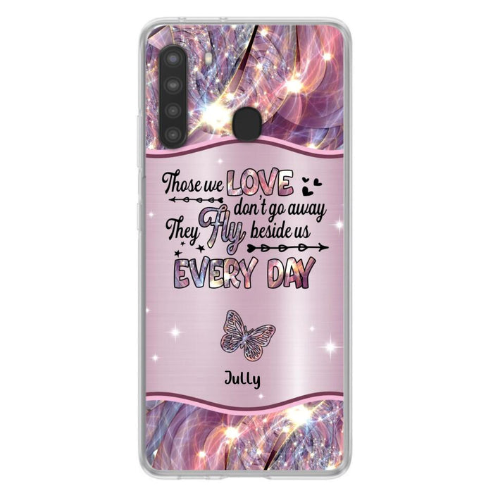 Custom Personalized Memorial Butterfly Phone Case - Memorial Gift Idea - Upto 6 Butterflies - Those we Love Don't Go Away They Fly Beside Us Every Day - Case For iPhone/Samsung