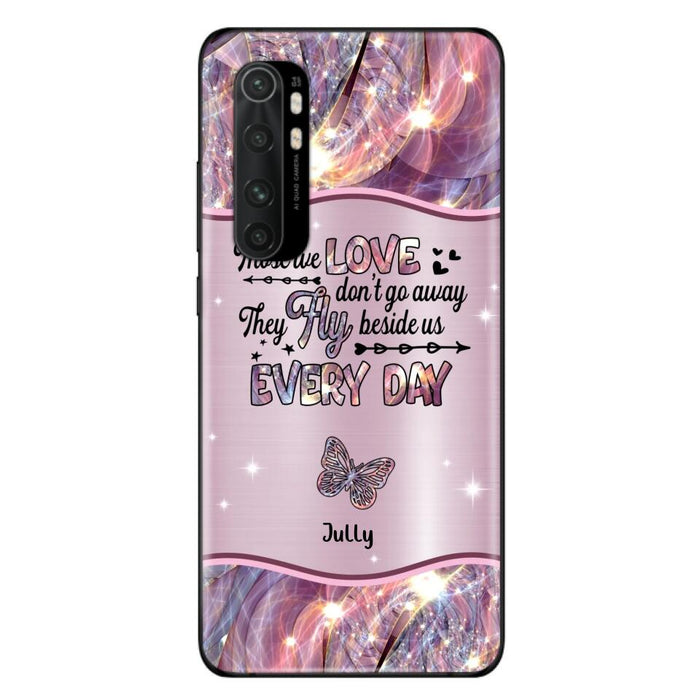 Custom Personalized Memorial Butterfly Phone Case - Memorial Gift Idea - Upto 6 Butterflies - Those we Love Don't Go Away They Fly Beside Us Every Day - Case For Xiaomi/ Oppo/ Huawei