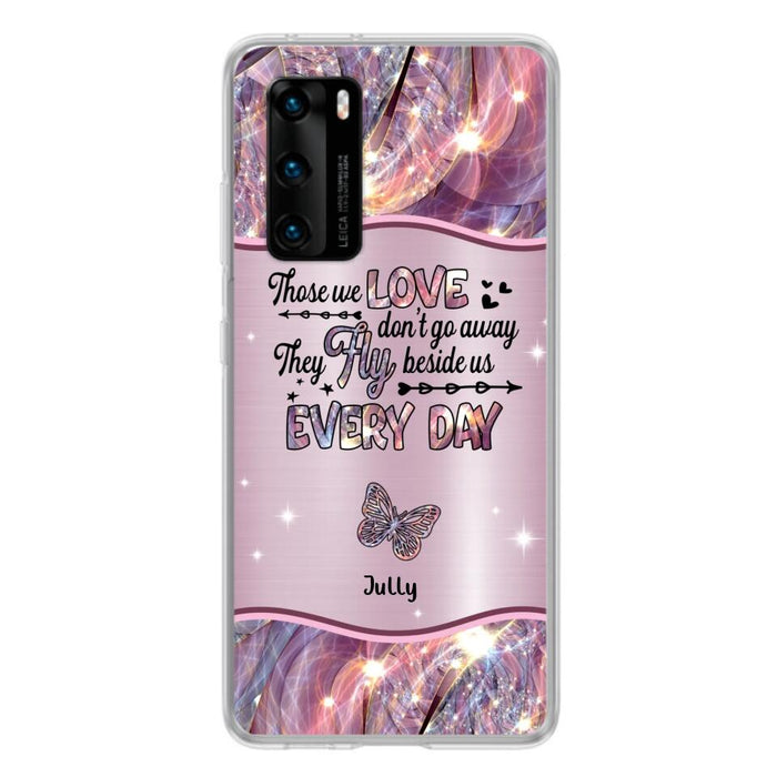 Custom Personalized Memorial Butterfly Phone Case - Memorial Gift Idea - Upto 6 Butterflies - Those we Love Don't Go Away They Fly Beside Us Every Day - Case For Xiaomi/ Oppo/ Huawei