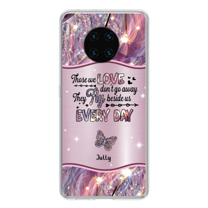 Custom Personalized Memorial Butterfly Phone Case - Memorial Gift Idea - Upto 6 Butterflies - Those we Love Don't Go Away They Fly Beside Us Every Day - Case For Xiaomi/ Oppo/ Huawei