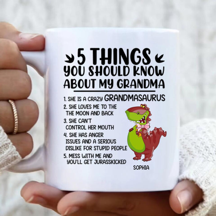 Custom Personalized Grandmasaurus Coffee Mug - Gift Idea For Grandma/ Mother's Day - 5 Things You Should Know About My Grandma