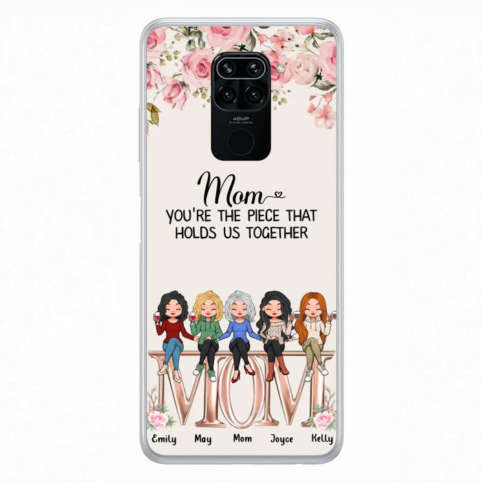 Custom Personalized Mother Phone Case - Upto 5 People - Gift Idea For Mother - Mom You're The Piece That Holds Us Together - Case for Xiaomi/Huawei/Oppo