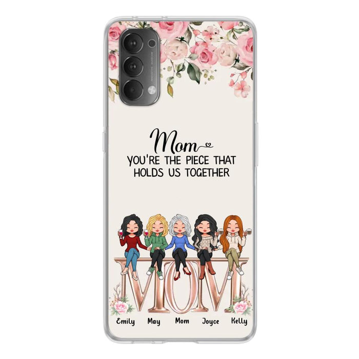 Custom Personalized Mother Phone Case - Upto 5 People - Gift Idea For Mother - Mom You're The Piece That Holds Us Together - Case for Xiaomi/Huawei/Oppo