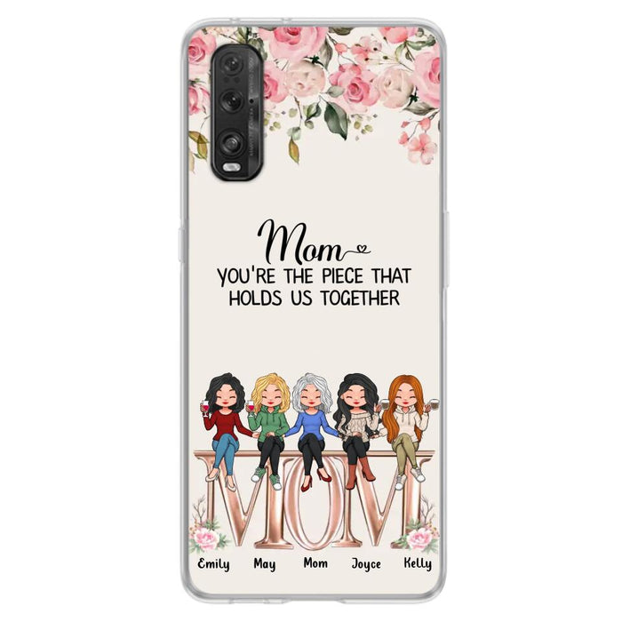 Custom Personalized Mother Phone Case - Upto 5 People - Gift Idea For Mother - Mom You're The Piece That Holds Us Together - Case for Xiaomi/Huawei/Oppo