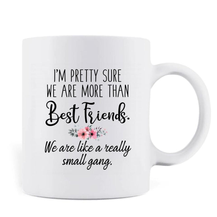 Custom Personalized Friend Coffee Mug - 2 Besties - We Are More Than Best Friend