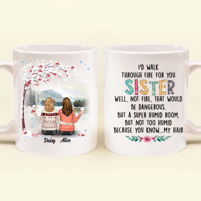 Custom Personalized Autumn/Winter/Christmas Sister Coffee Mug - Upto 5 Girls - Best Gift For Friends - I'd Walk Through Fire For You