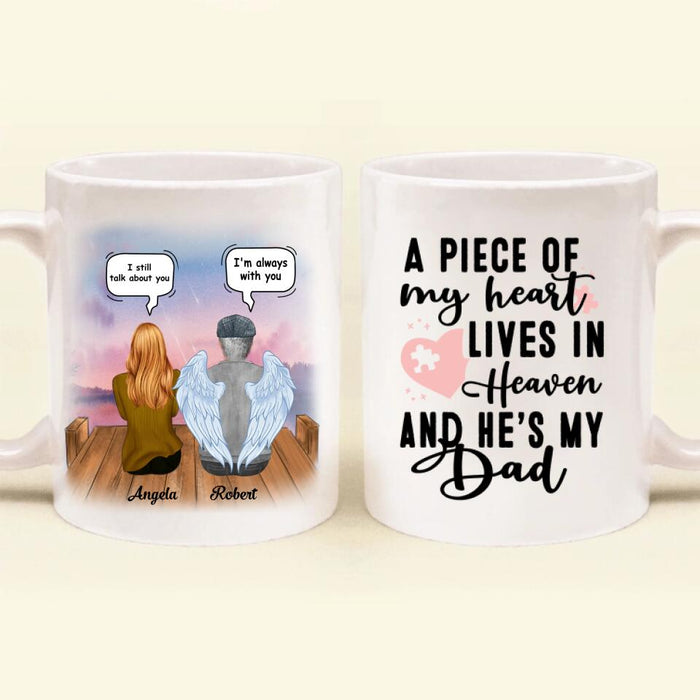 Custom Personalized Dad In Heaven Coffee Mug - Memorial Gift Idea - A Piece Of My Heart Lives In Heaven And He Is My Dad