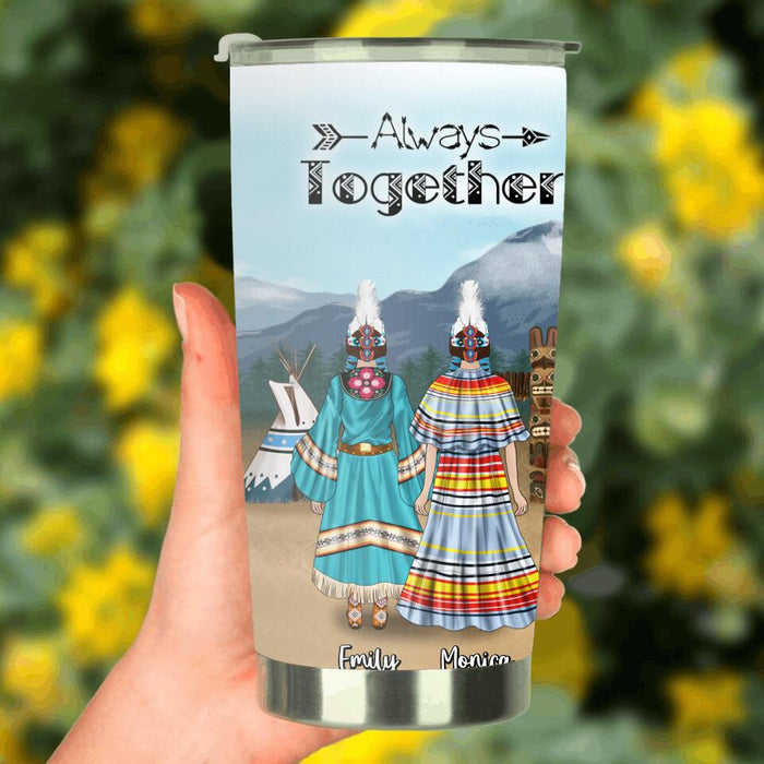 Personalized Tumbler - Gifts For Best Friends - 2 Native American Besties - Always Together
