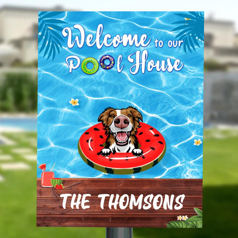 Personalized Pool Metal Sign - Family Name with up to 4 Dogs - Welcome To Our Pool House - 4UJYU0