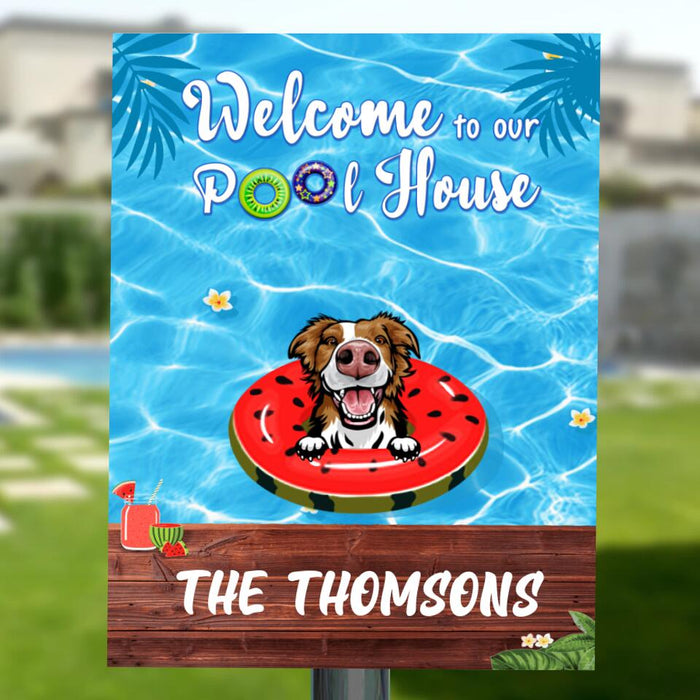 Personalized Pool Metal Sign - Family Name with up to 4 Dogs - Welcome To Our Pool House - 4UJYU0
