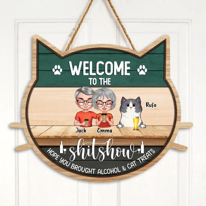 Custom Personalized A Crazy Cat Lady Door Sign - Upto 4 Cats - Best Gift For Cat Lovers/Couple -Welcome To The Shitshow Hope You Brought Alcohol & Cat Treats