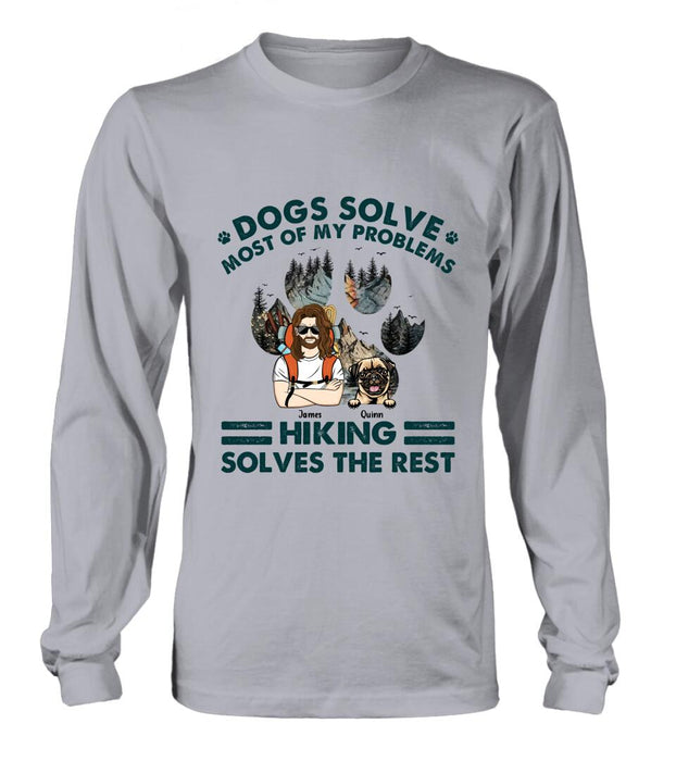 Custom Personalized Hiking Shirt - Upto 4 Dogs - Mother's Day/Father's Day Gift Idea for Hiking/Dog Lovers - Dogs Solve Most Of My Problems Hiking Solves The Rest