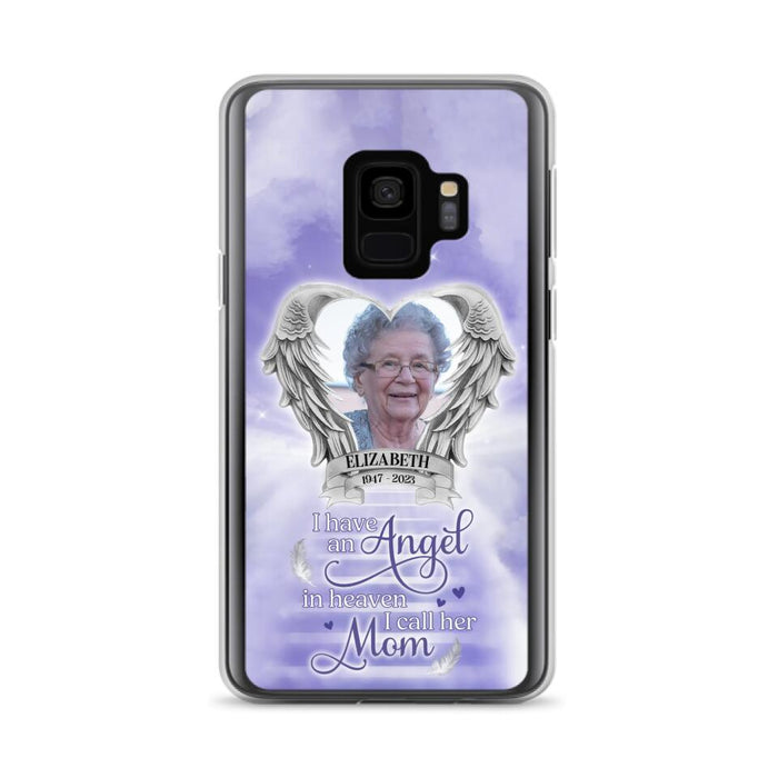 Custom Personalized Angel Mom Phone Case - Upload Photo - Memorial Gift Idea For Mom/Mother's Day - I Have An Angel In Heaven I Call Her Mom - Case For iPhone And Samsung