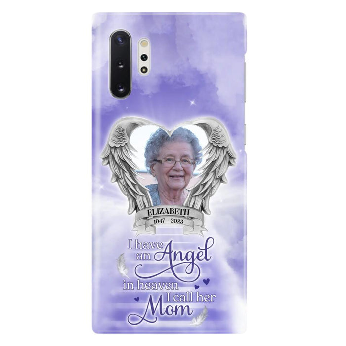 Custom Personalized Angel Mom Phone Case - Upload Photo - Memorial Gift Idea For Mom/Mother's Day - I Have An Angel In Heaven I Call Her Mom - Case For iPhone And Samsung