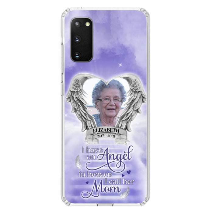 Custom Personalized Angel Mom Phone Case - Upload Photo - Memorial Gift Idea For Mom/Mother's Day - I Have An Angel In Heaven I Call Her Mom - Case For iPhone And Samsung