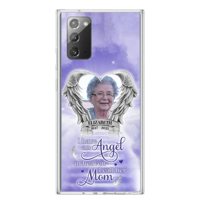 Custom Personalized Angel Mom Phone Case - Upload Photo - Memorial Gift Idea For Mom/Mother's Day - I Have An Angel In Heaven I Call Her Mom - Case For iPhone And Samsung