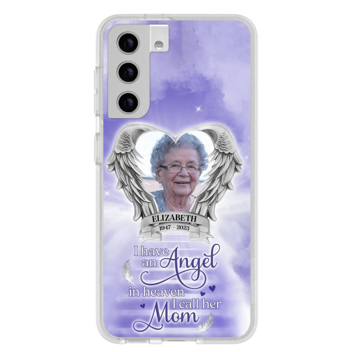 Custom Personalized Angel Mom Phone Case - Upload Photo - Memorial Gift Idea For Mom/Mother's Day - I Have An Angel In Heaven I Call Her Mom - Case For iPhone And Samsung