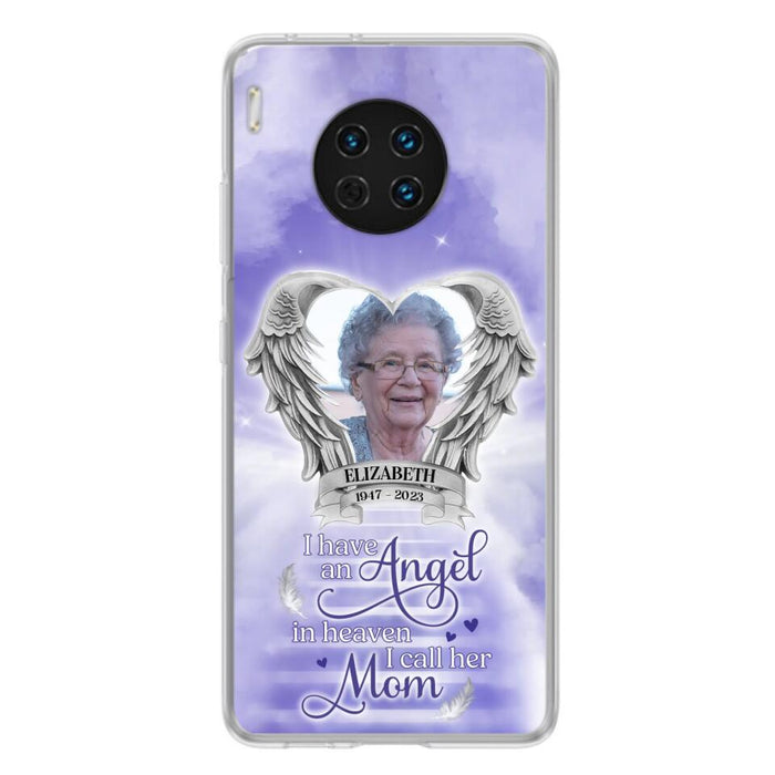 Custom Personalized Angel Mom Phone Case - Upload Photo - Memorial Gift Idea For Mom/ Mother's Day - I Have An Angel In Heaven I Call Her Mom - Case For Xiaomi/ Oppo/ Huawei