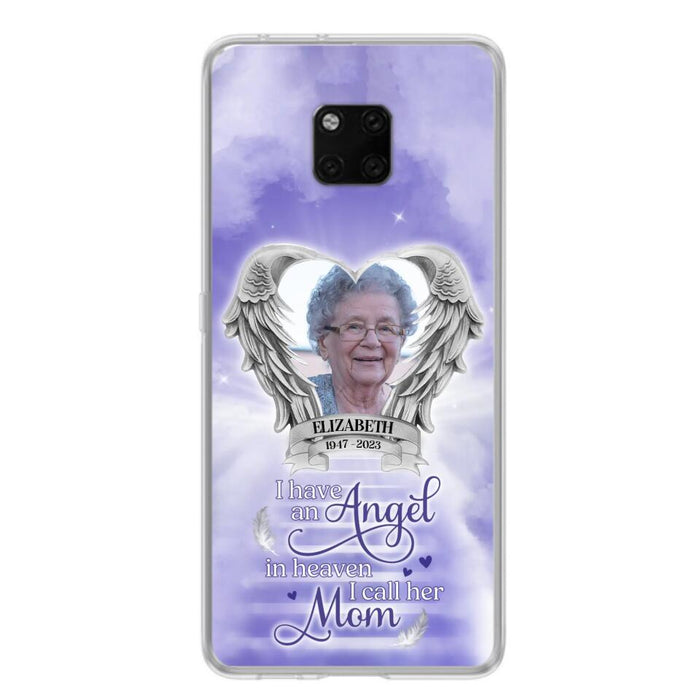 Custom Personalized Angel Mom Phone Case - Upload Photo - Memorial Gift Idea For Mom/ Mother's Day - I Have An Angel In Heaven I Call Her Mom - Case For Xiaomi/ Oppo/ Huawei