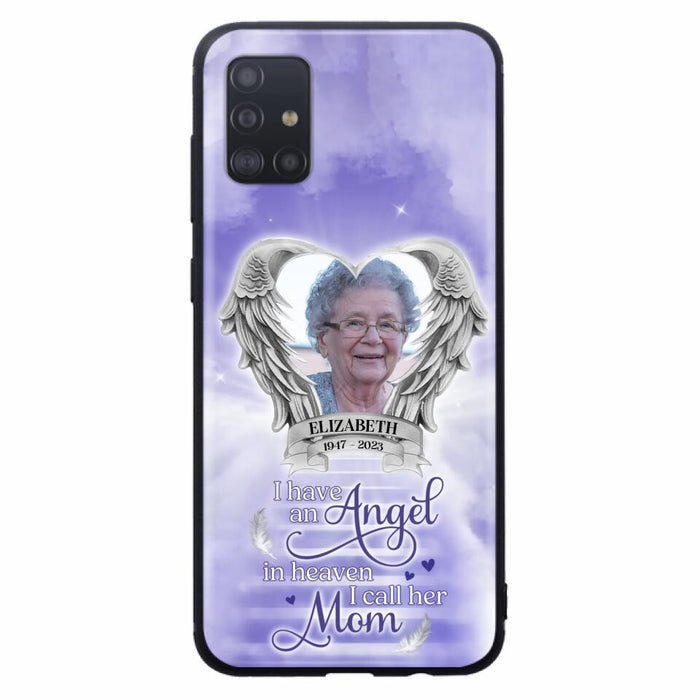 Custom Personalized Angel Mom Phone Case - Upload Photo - Memorial Gift Idea For Mom/Mother's Day - I Have An Angel In Heaven I Call Her Mom - Case For iPhone And Samsung