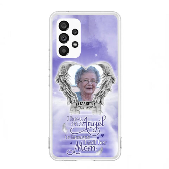 Custom Personalized Angel Mom Phone Case - Upload Photo - Memorial Gift Idea For Mom/Mother's Day - I Have An Angel In Heaven I Call Her Mom - Case For iPhone And Samsung