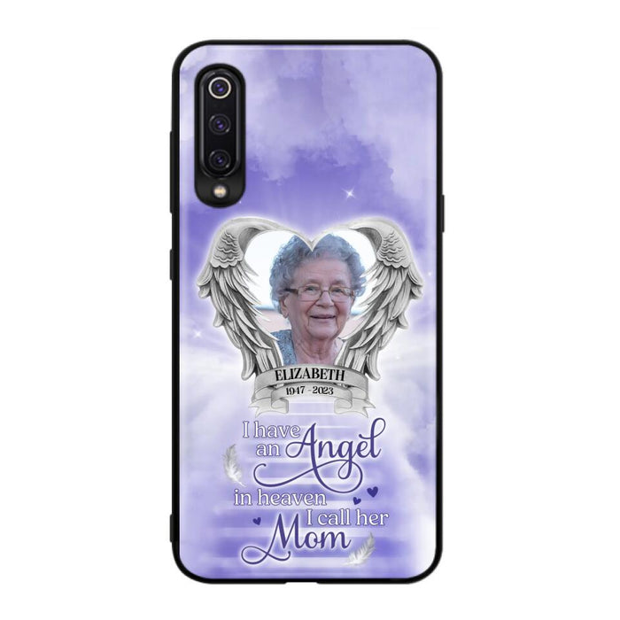 Custom Personalized Angel Mom Phone Case - Upload Photo - Memorial Gift Idea For Mom/ Mother's Day - I Have An Angel In Heaven I Call Her Mom - Case For Xiaomi/ Oppo/ Huawei