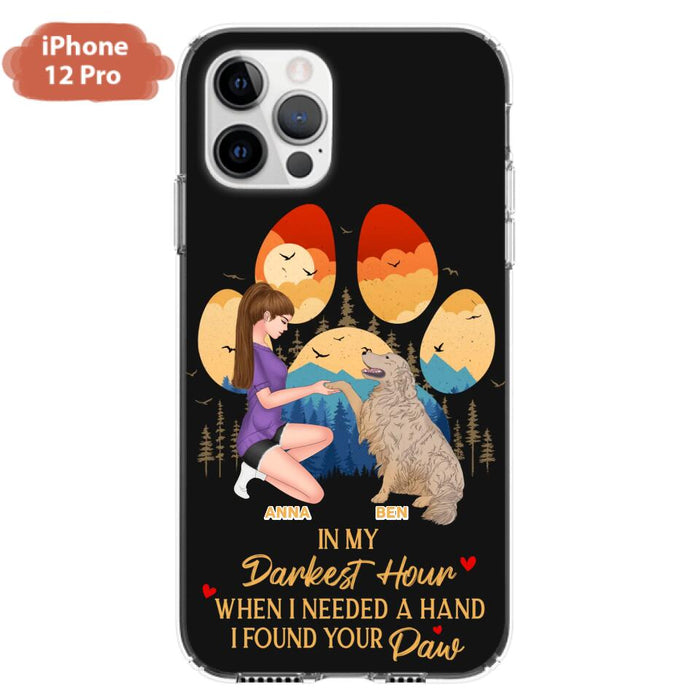 Custom Personalized Dog Mom Phone Case - Gift For Dog Mom/ Dog Lover/ Mother's Day Gift - In My Darkest Hour When I Needed A Hand I Found Your Paw - Case For iPhone And Samsung