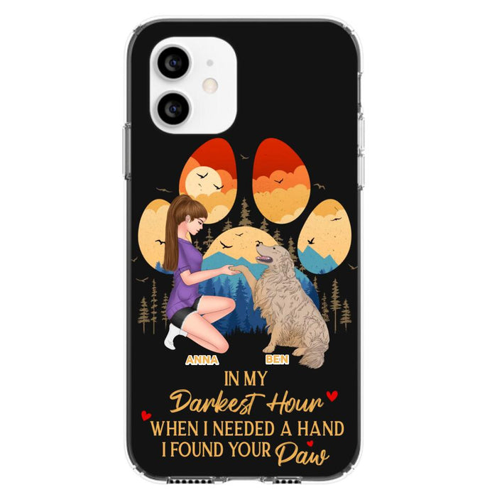 Custom Personalized Dog Mom Phone Case - Gift For Dog Mom/ Dog Lover/ Mother's Day Gift - In My Darkest Hour When I Needed A Hand I Found Your Paw - Case For iPhone And Samsung