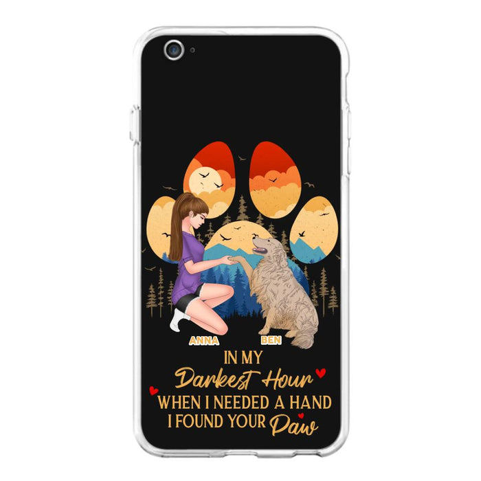 Custom Personalized Dog Mom Phone Case - Gift For Dog Mom/ Dog Lover/ Mother's Day Gift - In My Darkest Hour When I Needed A Hand I Found Your Paw - Case For iPhone And Samsung