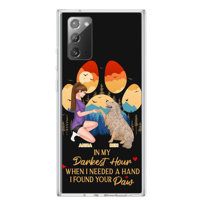 Custom Personalized Dog Mom Phone Case - Gift For Dog Mom/ Dog Lover/ Mother's Day Gift - In My Darkest Hour When I Needed A Hand I Found Your Paw - Case For iPhone And Samsung