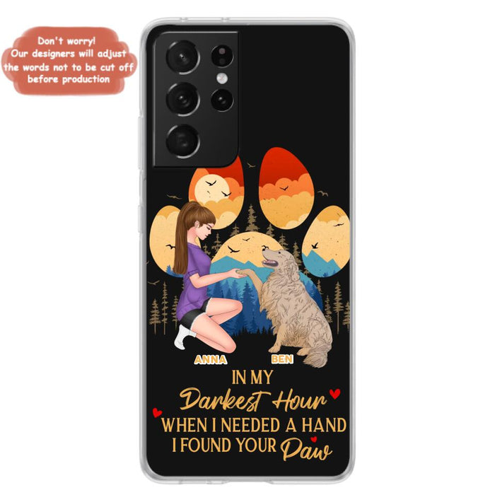 Custom Personalized Dog Mom Phone Case - Gift For Dog Mom/ Dog Lover/ Mother's Day Gift - In My Darkest Hour When I Needed A Hand I Found Your Paw - Case For iPhone And Samsung