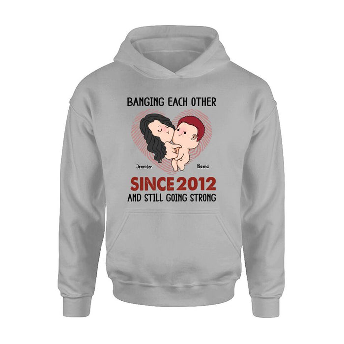 Custom Personalized T-shirt/ Long Sleeve/ Sweatshirt/ Hoodie - Valentine's Day Gift - Banging Each Other Since 2012 And Still Going Strong