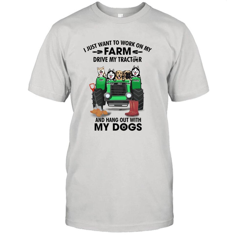 Personalized Tractor Farm Dog T-Shirt - Best Gift For Farmers/Dog Lovers - I Just Want To Work On My Farm Drive My Tractor And Hang Out With My Dogs