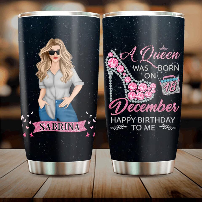 Custom Personalized Birthday Queen Tumbler - Gift Idea For Friends/Birthday - A Queen Was Born