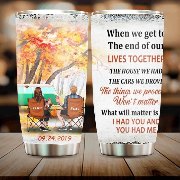 Custom Personalized Camping Couple Tumbler - Gift Idea For Couple - I Had You And You Had Me
