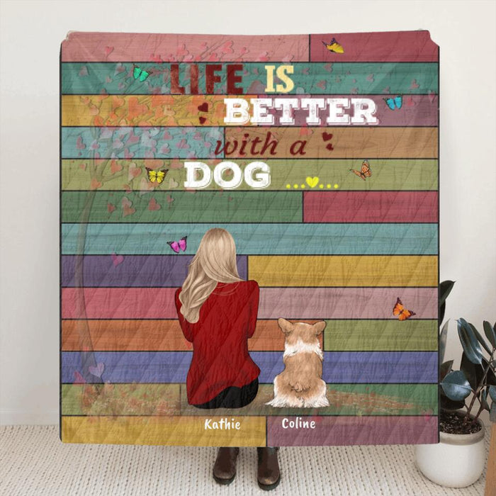 Custom Personalized Pet Mom Quilt/ Fleece, Pillow Cover - Woman With Upto 4 Pets - Best Gift For Cat/ Dog Lover - Life Is Better With Dogs